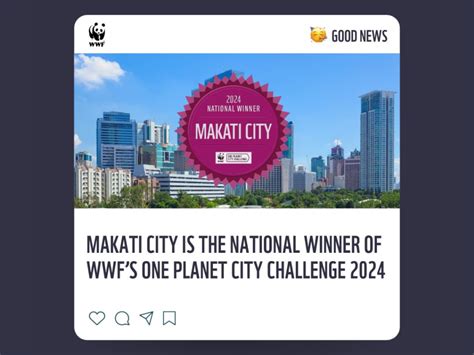 Makati City is the National Winner of WWF’s One Planet City .